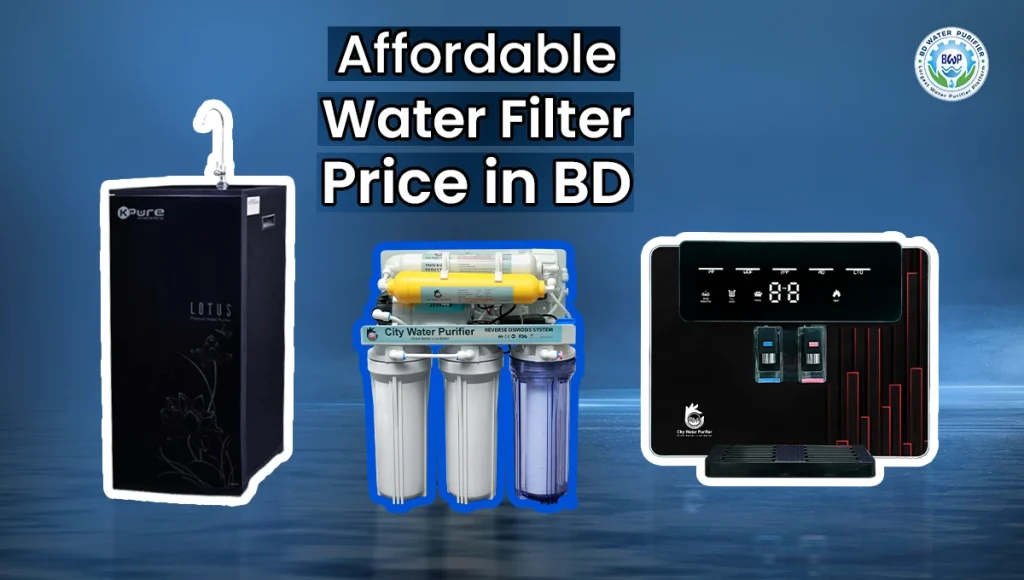 Affordable Water Filter Price in Bangladesh