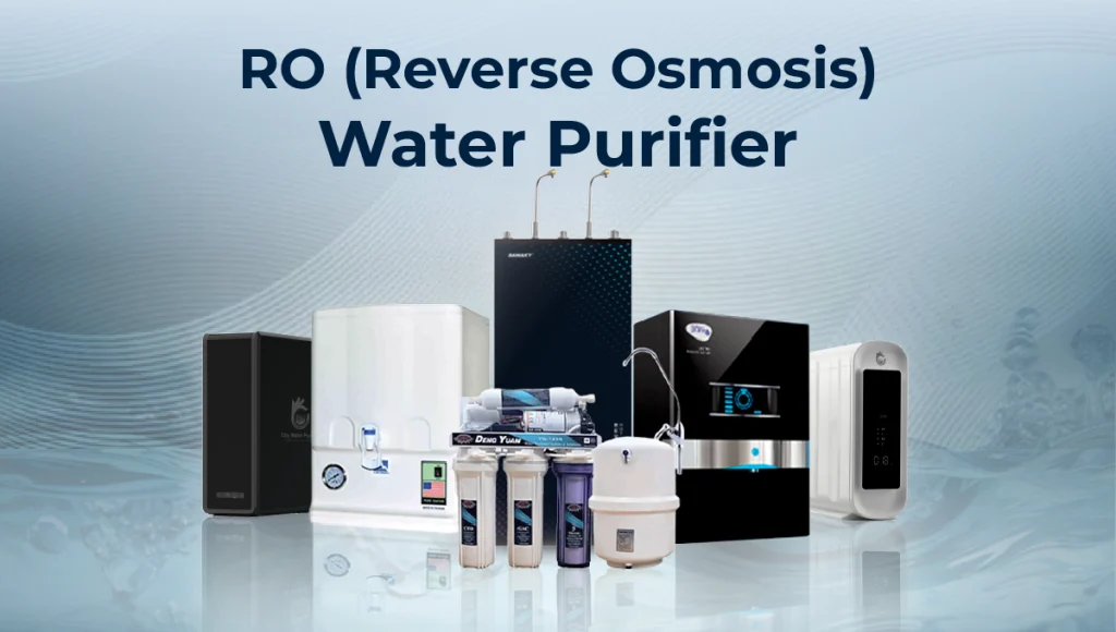 RO (Reverse Osmosis) Water Purifier